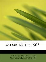 Membership, 1903 England Historic Genealogical Society. New