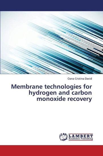 Membrane technologies for hydrogen and carbon monoxide recovery David Oana Cristina