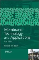 Membrane Technology and Applications Baker Richard W.