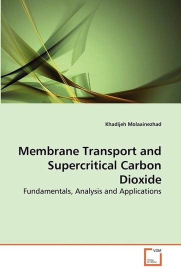 Membrane Transport and Supercritical Carbon Dioxide Molaainezhad Khadijeh