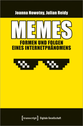 Memes - Formen und Folgen eines Internetphänomens transcript
