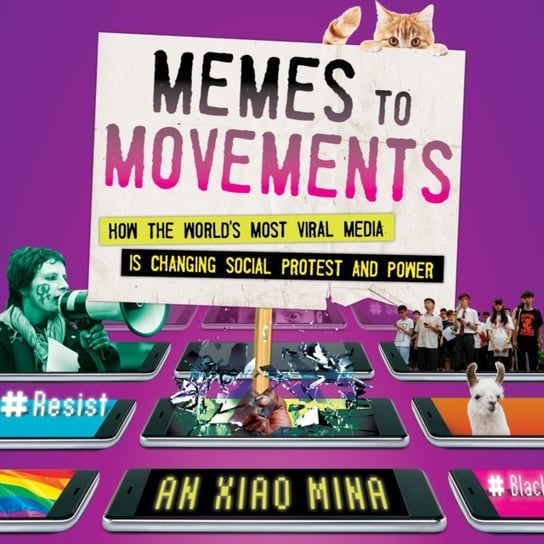 Memes to Movements An Xiao Mina