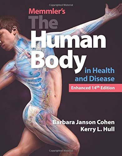 Memmlers The Human Body In Health And Disease, Enhanced Edition Barbara Janson Cohen, Kerry L. Hull