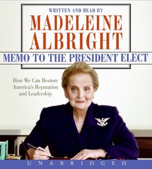 Memo to the President Elect Albright Madeleine