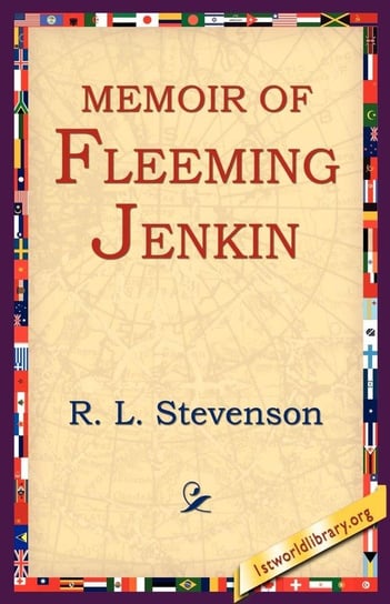 Memoir of Fleeming Jenkin Stevenson Robert Louis