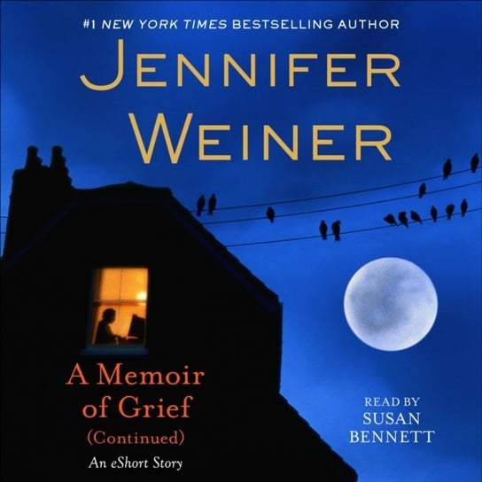 Memoir of Grief (Continued) Weiner Jennifer