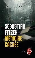 Mémoire cachée Fitzek Sebastian