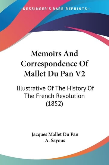 Memoirs And Correspondence Of Mallet Du Pan V2 Du Pan Mallet