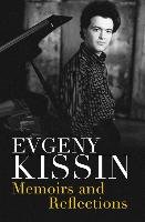 Memoirs and Reflections Kissin Evgeny