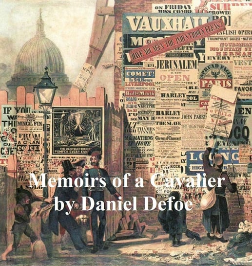 Memoirs of a Cavalier Daniel Defoe