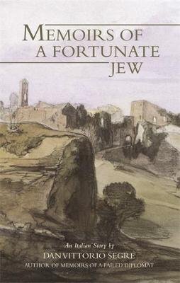 Memoirs Of A Fortunate Jew Dan Vittorio Segre