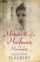 Memoirs of a Madman and November Flaubert Gustave