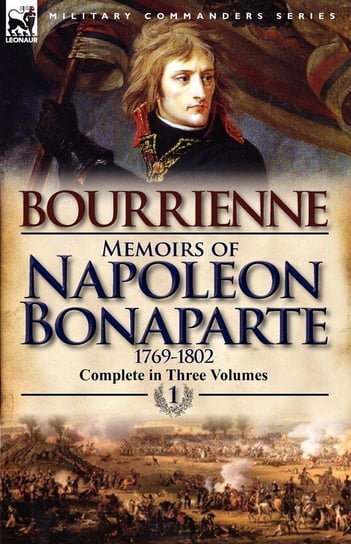 Memoirs of Napoleon Bonaparte De Bourrienne Louis Antonine Fauve