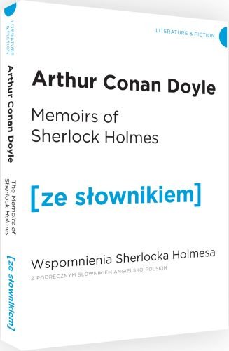 Memoirs of Sherlock Holmes. Wspomnienia Sherlocka Holmesa z podręcznym słownikiem angielsko-polskim Doyle Arthur Conan