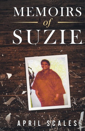 Memoirs of Suzie Scales April