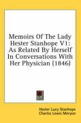 Memoirs of the Lady Hester Stanhope V1: As Related by Herself in Conversations with Her Physician (1846) Stanhope Hester Lucy