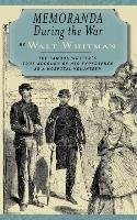 Memoranda During the War Whitman Walt