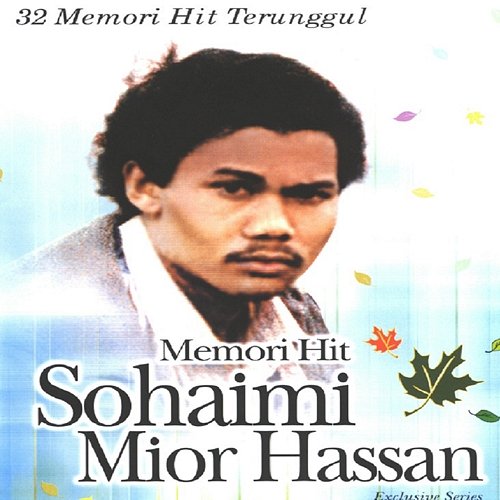 Memori Hit Sohaimi Mior Hassan