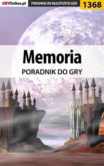Memoria - poradnik do gry Michałowska Katarzyna Kayleigh
