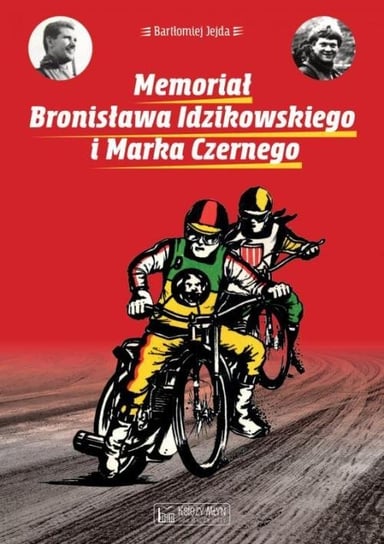 Memoriał Bronisława Idzikowskiego i Marka Czernego Jejda Bartłomiej