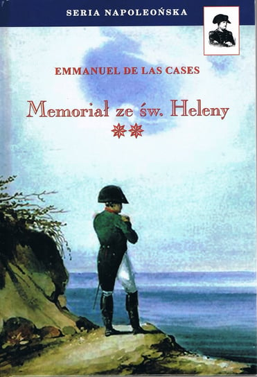 Memoriał ze św. Heleny. Tom 2 De Las Cases Emmanuel