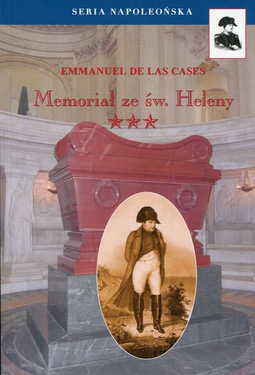 Memoriał ze Św. Heleny. Tom 3 De Las Cases Emmanuel