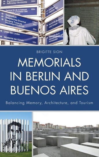 Memorials in Berlin and Buenos Aires Sion Brigitte