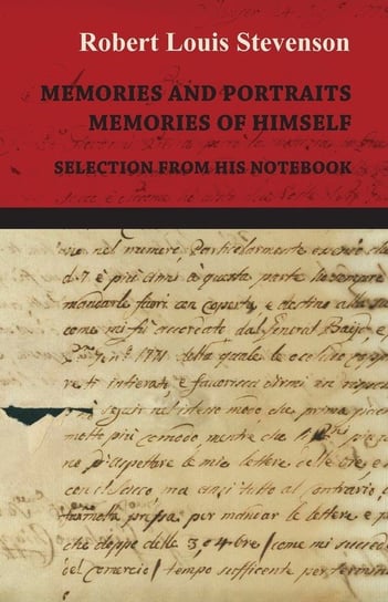 Memories and Portraits - Memories of Himself - Selection from his Notebook Stevenson Robert Louis