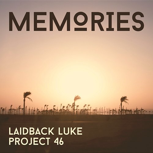 Memories Laidback Luke, Project 46