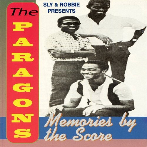 Memories by the Score The Paragons