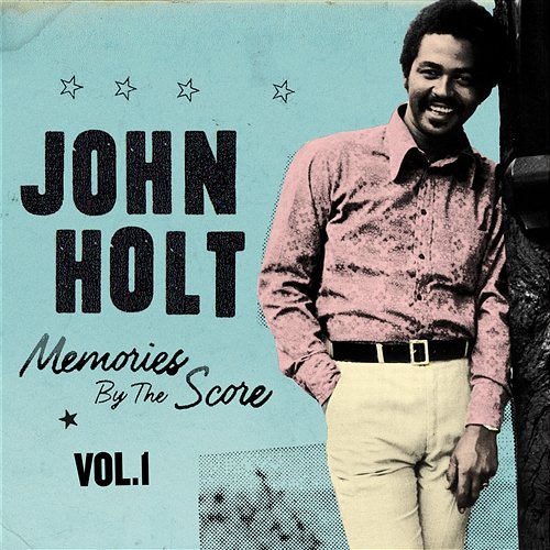 Memories By The Score Vol. 1 John Holt