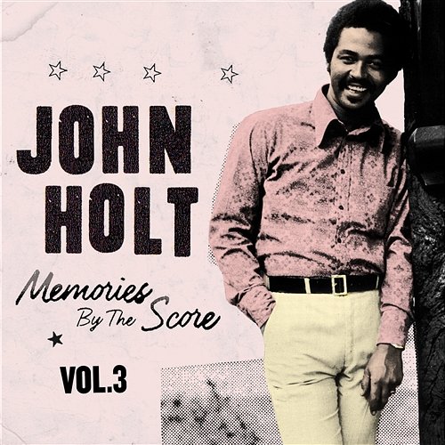 Memories By The Score Vol. 3 John Holt