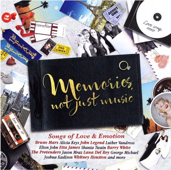 Memories, Not Just Music - Songs Of Love and Emotion Mars Bruno, Jones Norah, Mraz Jason, Lana Del Rey, Michael George, Dido, Twain Shania, John Elton, Sade