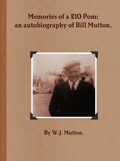Memories of a 10 POM Mutton W. J.