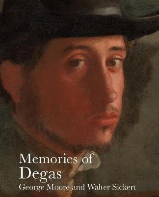 Memories of Degas Moore George