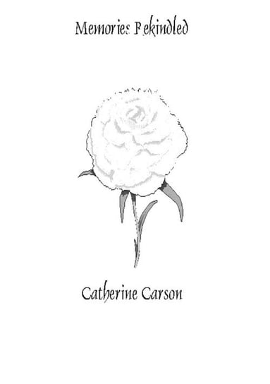 Memories Rekindled Catherine Carson