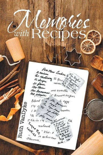 Memories with Recipes Vandyke Ruth