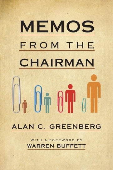 Memos from the Chairman Greenberg Alan C