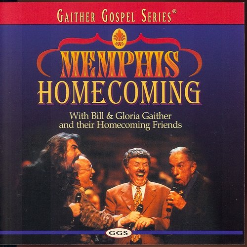 Memphis Homecoming Bill & Gloria Gaither