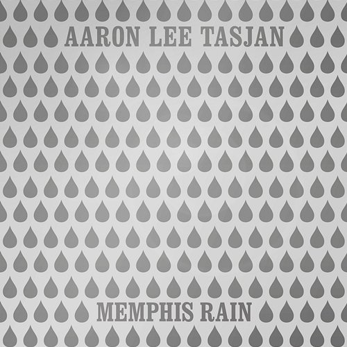 Memphis Rain Aaron Lee Tasjan