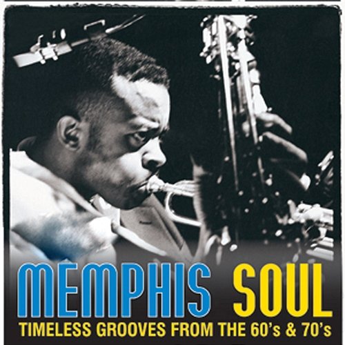 Memphis Soul: Timeless Grooves from the 60s & 70s Funk Society