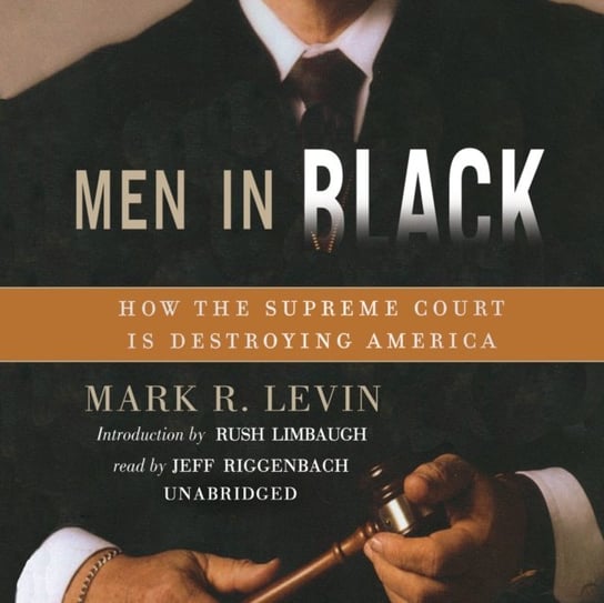 Men in Black Levin Mark R., Limbaugh Rush