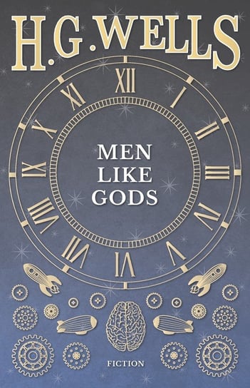 Men Like Gods Wells H. G.