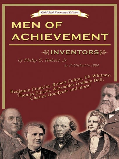 Men of Achievement Inventors Phlilip G. Hubert Jr.