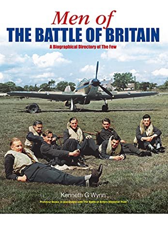 Men of the Battle of Britain: A Biographical Directory of the Few Wynn G.