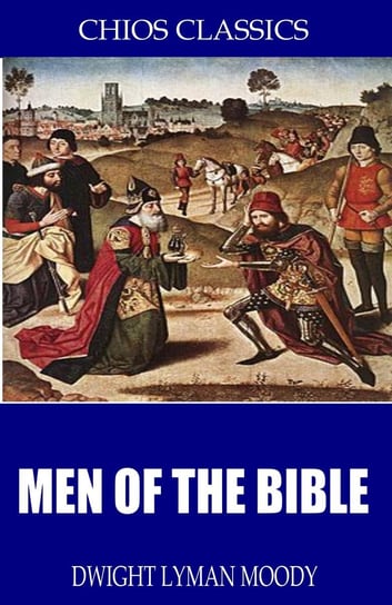 Men of the Bible D.L. Moody