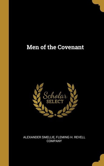 Men of the Covenant Smellie Alexander