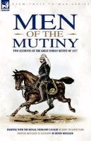 Men of the Mutiny Metcalfe Henry, Nash John Tulloch