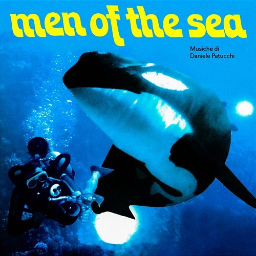 Men Of The Sea (Uomini del mare) Daniele Patucchi