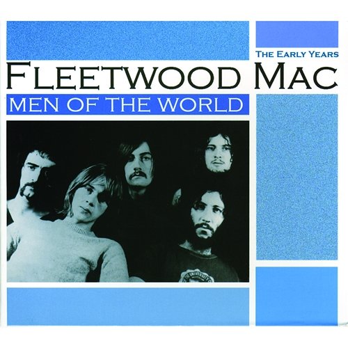 Men of the World: The Early Years Fleetwood Mac
